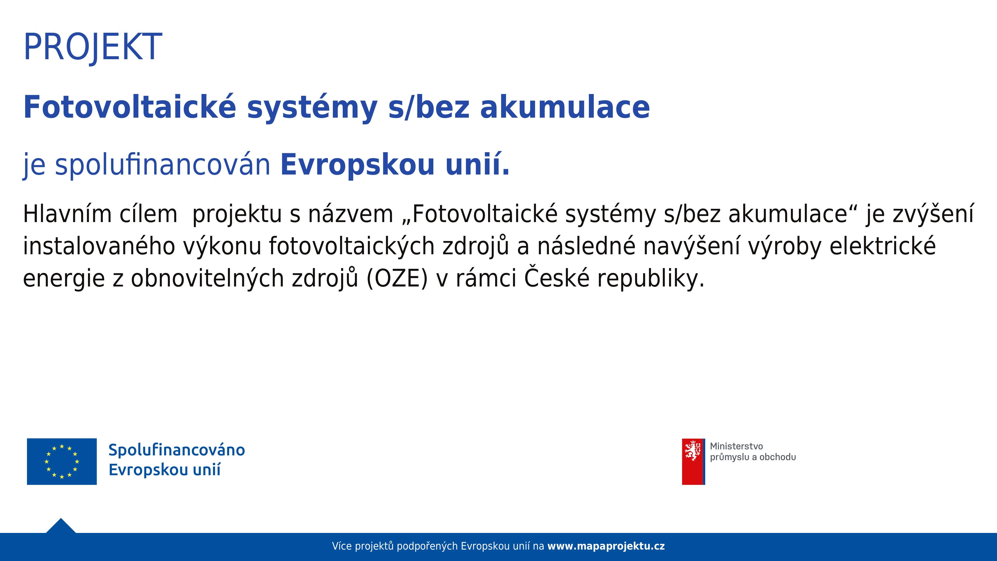Photovoltaic Systems Project - Evropská unie, MPO, Penzion Staré Srní